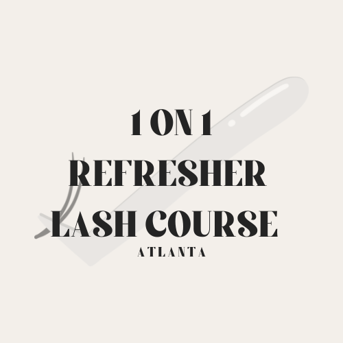 1 on 1 Refresher Lash Course