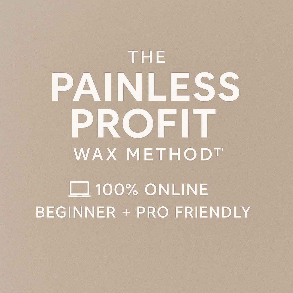 The Painless Profit Wax Method | Virtual Course Enhanced Estetic