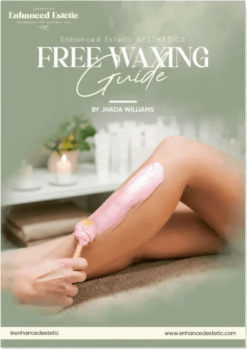 Free Waxing Guide ebook - Enhanced Estetic
